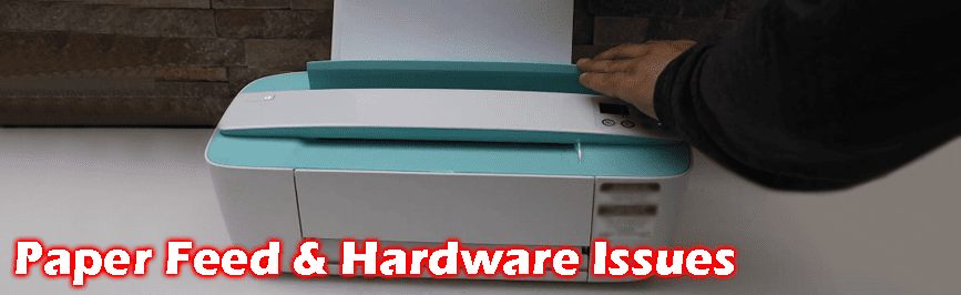 Paper Feed & Hardware Issues Paper Feed & Hardware Issues
